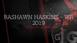 Rashawn Haskins - WR 2019