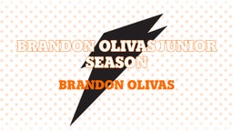 Brandon Olivas Junior Season