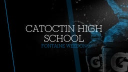 Fontaine Weedon's highlights Catoctin High School