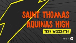 Trey Worcester's highlights Saint Thomas Aquinas High School