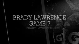 Brady Lawrence Game 7