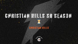   Christian Mills sr season 