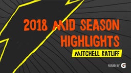 2018 Mid Season Highlights 