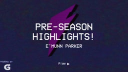Pre-Season Highlights!