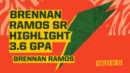 Brennan Ramos SR highlight 3.6 gpa