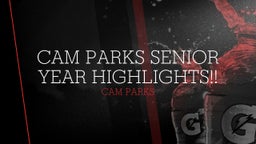 Cam Parks senior year highlights!!
