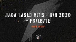 Jack Laslo #15 - c/o 2020 - FB/LB/TE