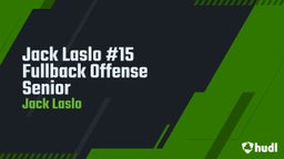 Jack Laslo #15 Fullback Offense Senior