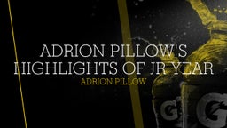 Adrion Pillow's Highlights of Jr Year