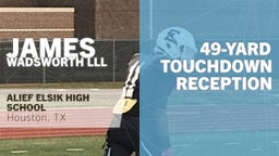 James Wadsworth lll's highlights 49-yard Touchdown Reception vs George Ranch 