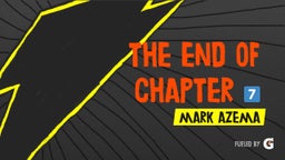 The End of Chapter 7??