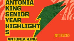 Antonia King Senior Year Highlights 