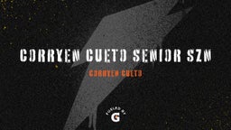 Corryen Cueto Senior SZN