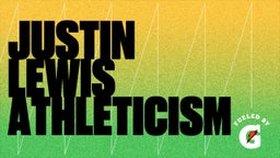 Justin Lewis Athleticism 