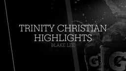 Trinity Christian Highlights