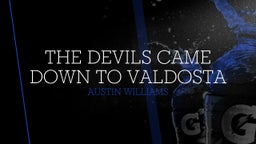 Austin Williams's highlights The Devils Came Down To Valdosta 