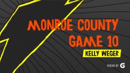 Kelly Weger's highlights Monroe County Game 10