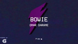 Omar Darame's highlights Bowie