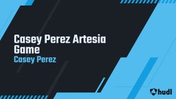 Casey Perez Artesia Game