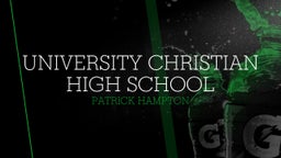 Patrick Hampton's highlights University Christian High School