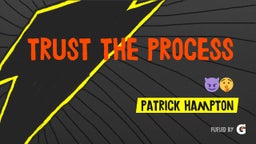 Patrick Hampton's highlights Trust The Process??????