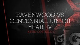 Kevin Costello's highlights RAVENWOOD VS CENTENNIAL JUNIOR YEAR: JV