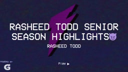 Rasheed Todd senior season highlights??