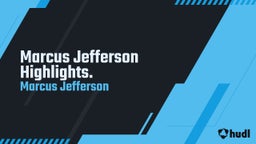 Marcus Jefferson Highlights.