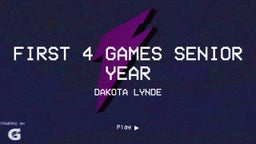 First 4 Games Senior Year