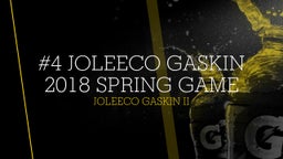 #4 Joleeco Gaskin 2018 Spring Game