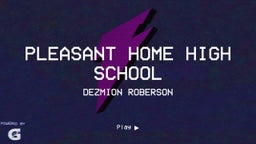 Dezmion Roberson's highlights Pleasant Home High School