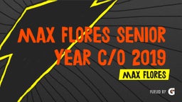 Max Flores Senior Year C/o 2019