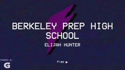 Elijah Hunter's highlights Berkeley Prep High School