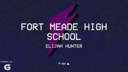 Elijah Hunter's highlights Fort Meade High School
