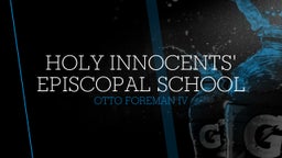 Otto Foreman iv's highlights Holy Innocents' Episcopal School