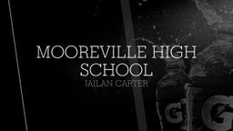 Jailan Carter's highlights Mooreville High School