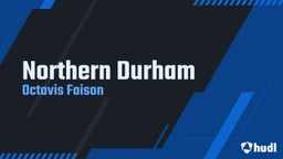 Octavis Faison's highlights Northern Durham