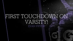 Evan Pryor's highlights First touchdown on varsity!