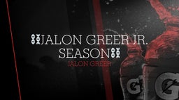??Jalon Greer  Jr. Season??