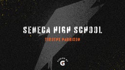 Timothy Harrison's highlights Seneca High School