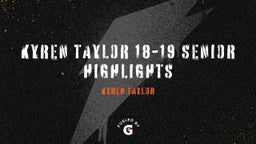 kyren Taylor 18-19 senior highlights 