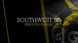 Benolter Gambles's highlights Southwest SD