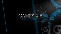 Games 2-5