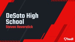 Steven Haverstick's highlights DeSoto High School