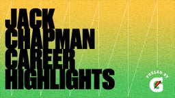 Jack Chapman Career Highlights