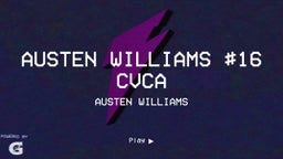 Austen Williams #16  CVCA