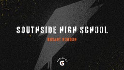 Bryant Gordon's highlights Southside High School