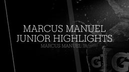 Marcus Manuel Junior Highlights 
