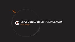 Chaz Burks Jireh Prep Season