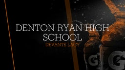 Devante Lacy's highlights Denton Ryan High School